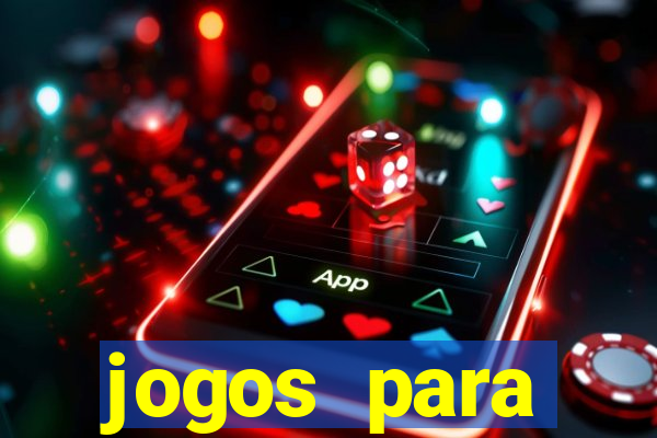 jogos para trabalhar regras e limites